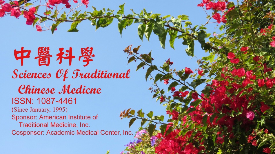 Sciences of Traditional Chinese Medicine, (Since January 1995), ISSN: 1087-4461, Published by the American Institute of Traditional Medicine (U.S.A.), Editor-in-Chief: Kexin Bao, Ph.D., L.Ac., Address: 2712 San Gabriel Boulevard, Rosemead, CA 91770 U.S.A., Telehone: (626) 288-1199, Fax: (626) 288-4199, Internet address: http://www.sotcm.com, Email address: info@sotcm.com